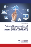 Potential Opportunities of Oman Gov. services adopting Cloud Computing 6138390237 Book Cover