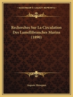 Recherches Sur La Circulation Des Lamellibranches Marins (1890) 1167608070 Book Cover