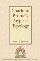 Charlotte Bront's Atypical Typology 1433108550 Book Cover