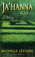 Wildvine Series, Book 1: Ja'Hanna: Extended Distribution Version B085R7DP4R Book Cover