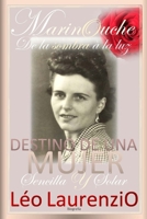 MARINOUCHE, de la sombra a la luz: Destino de una mujer sencilla y solar (Spanish Edition) 2487297573 Book Cover