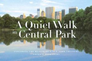 A Quiet Walk in Central Park: Exploring the Beauty of a New York Treasure 0760728194 Book Cover