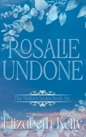 Rosalie Undone: Discreet Shifters Series Covers 1774462176 Book Cover