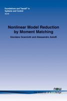Nonlinear Model Reduction by Moment Matching 1680833308 Book Cover