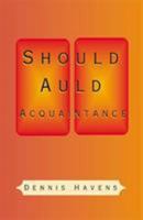 Should Auld Acquaintance 0738832812 Book Cover