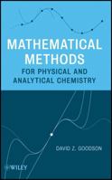 Mathematical Methods for Physical and Analytical Chemistry 0470473541 Book Cover