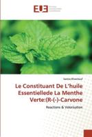 Le Constituant De L'huile Essentiellede La Menthe Verte: (R-(-)-Carvone 620253818X Book Cover