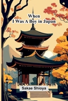 When I Was A Boy In Japan 9367246560 Book Cover