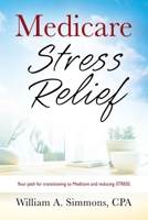 Medicare Stress Relief 1977252486 Book Cover