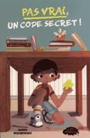 Pas Vrai, Un Code Secret 2896577335 Book Cover
