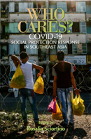 Who Cares?: COVID-19 Social Protection Responses in Southeast Asia 6162151948 Book Cover