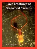 Cave Creatures of Glenwood Caverns 148021647X Book Cover