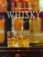 The Illustrated History of Whisky 1872457150 Book Cover