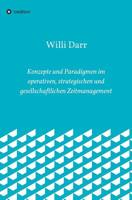 Konzepte und Paradigmen im operativen, strategischen und gesellschaftlichen Zeitmanagement 3748233140 Book Cover