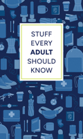 Stuff Every Adult Should Know (Stuff You Should Know) 1683694791 Book Cover