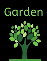 Garden: Planting Log Book/Journal, Gardener Logbook To Record, Track Plants and Projects, Gardening Gifts For Garden Lovers Women, Men, Mom, Dad (8,5" x 11") 1675835047 Book Cover