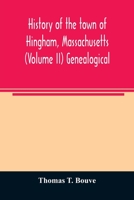 History of the town of Hingham, Massachusetts (Volume II) Genealogical 935402503X Book Cover
