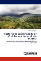 Factors For Sustainability of Civil Society Networks in Tanzania 3848483874 Book Cover