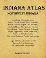 Indiana Atlas: Northwest Indiana 1079544747 Book Cover