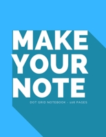 Make Your Note: Dot Grid Notebook - 106 Pages: 8,5" x 11" Inches Dot Grid Notebook - 106 Pages - Light Blue Matte Laminated Softback Cover 170310420X Book Cover