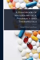 A Handbook of Materia Medica, Pharmacy and Therapeutics 1024030288 Book Cover