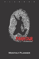 Parkour "It's in my DNA" Monthly Planner: Monthly Calendar (Daily planner with notes) for Athletes and fitness enthusiasts 165772333X Book Cover