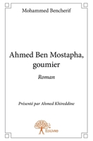 Ahmed Ben Mostapha, goumier (French Edition) 2332702857 Book Cover
