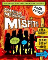 Charlie Merrick's Misfits in I'm a Nobody, Get Me Out of Here! 0192738232 Book Cover