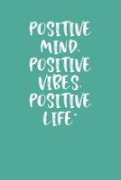 POSITIVE MIND, POSITIVE VIBES, POSITIVE LIFE: Keto Diet Planner 1799267210 Book Cover
