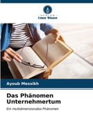 Das Phänomen Unternehmertum (German Edition) 6207174143 Book Cover