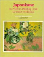 Japonisme in Western Painting from Whistler to Matisse (Cambridge Studies in the History of Art) 0521373212 Book Cover
