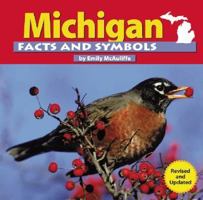 Michigan Facts and Symbols (Mcauliffe, Emily. States and Their Symbols.) 0736800832 Book Cover