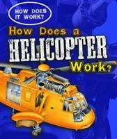 How Does a Helicopter Work? 1433934655 Book Cover