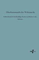 Feldkochbuch fur behelfsmäßiges Kochen und Backen in den Kolonien 395610322X Book Cover
