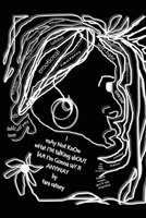 I May Not Know What I'm Talking about But I'm Gonna Say It Anyway 1456801767 Book Cover