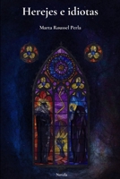 Herejes e idiotas B084DG2BT6 Book Cover