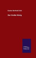 Der Grosse Konig 3846032182 Book Cover