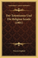 Der Totemismus Und Die Religion Israels (1901) 1160071837 Book Cover