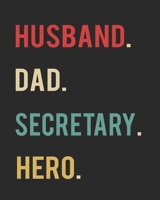 Husband Dad Secretary Hero: Blank 8" x 10" 200 Pages Thick Unruled Sketchbook 1697396763 Book Cover