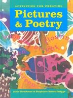 Pictures And Poetry: Activities for Creating and Literature 0871922738 Book Cover