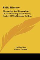 Philo History; Chronicles and Biographies of the Philosophian Literary Society of McKendree College; 1024198618 Book Cover