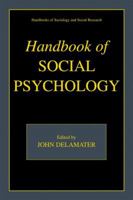 Handbook of Social Psychology (Handbooks of Sociology and Social Research) 0306476959 Book Cover