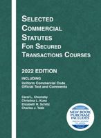 Selected Commercial Statutes for Secured Transactions Courses, 2022 Edition 1636598935 Book Cover