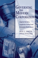 Governing the Modern Corporation: Capital Markets, Corporate Control, and Economic Performance 0195171675 Book Cover