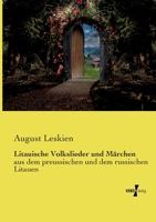 Litauische Volkslieder und Märchen: aus dem preussischen und dem russischen Litauen 3737212856 Book Cover