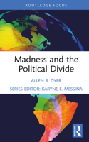 Madness and the Political Divide 1032959347 Book Cover
