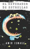 El devorador de estrellas (Spanish Edition) 1790264847 Book Cover