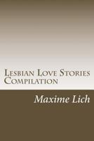 Lesbian Love Stories Compilation: ( Novels ) 1500789364 Book Cover
