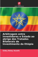 Arbitragem entre investidores e Estado ao abrigo dos Tratados Bilaterais de Investimento da Etiópia 6206207382 Book Cover