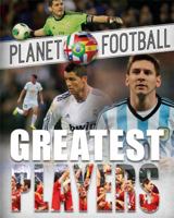 Planet Football: Greatest Players 0750295716 Book Cover